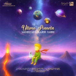 دانلود آهنگ مهرزاد خواجه امیری Ultimo Pianeta